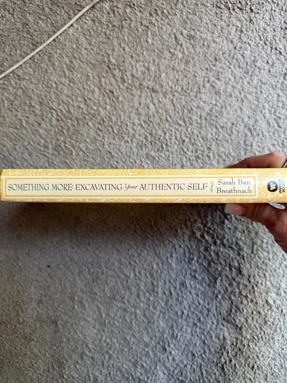 “Something More: Excavating Your Authentic Self”- by Sarah Ban Breathnach